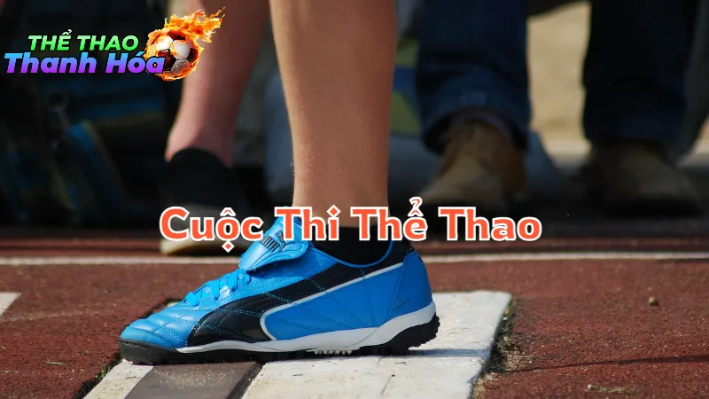 Các Cuộc Thi Thể Thao Đặc Sắc