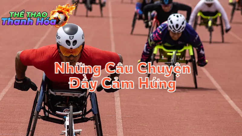 Những Câu Chuyện Đầy Cảm Hứng Từ Các Vận Động Viên