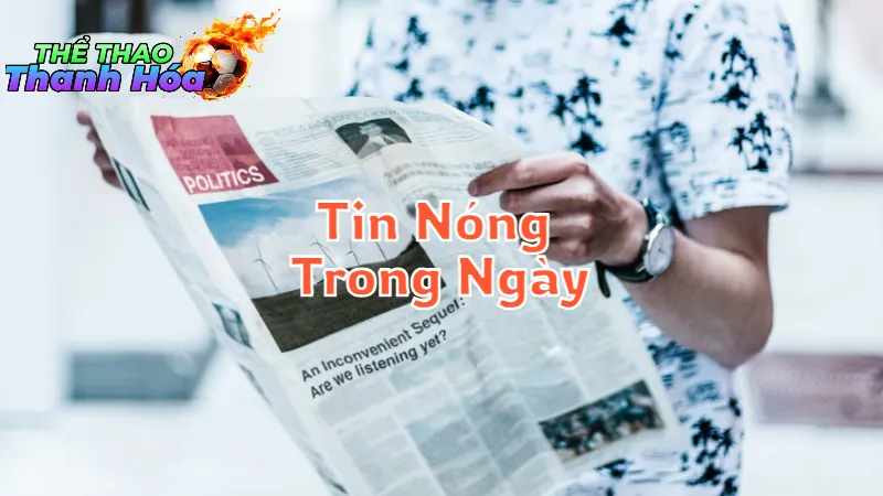 Những Tin Nóng Trong Ngày