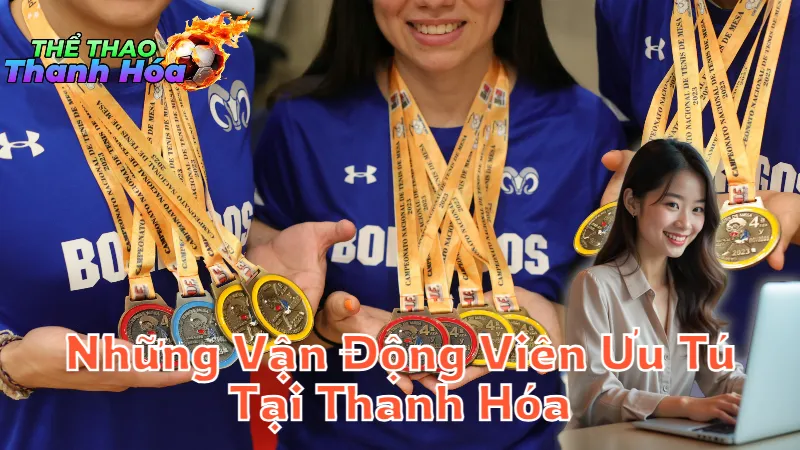 Những Vận Động Viên Ưu Tú Tại Thanh Hóa