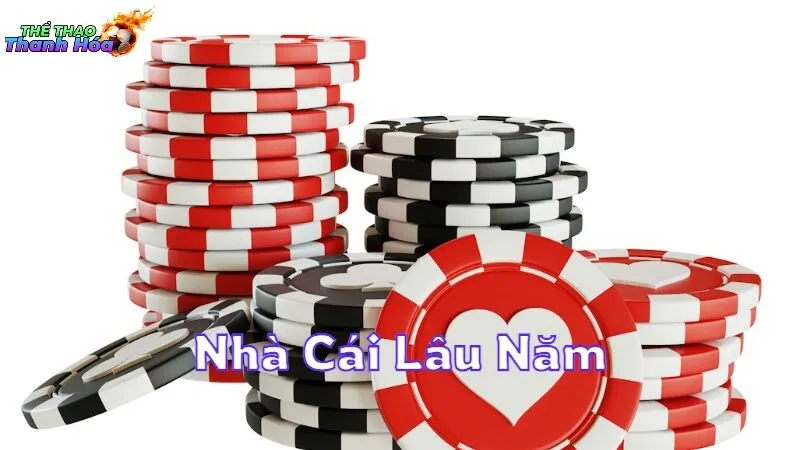 Nhà Cái Lâu Năm Với Kinh Nghiệm Vững Chắc