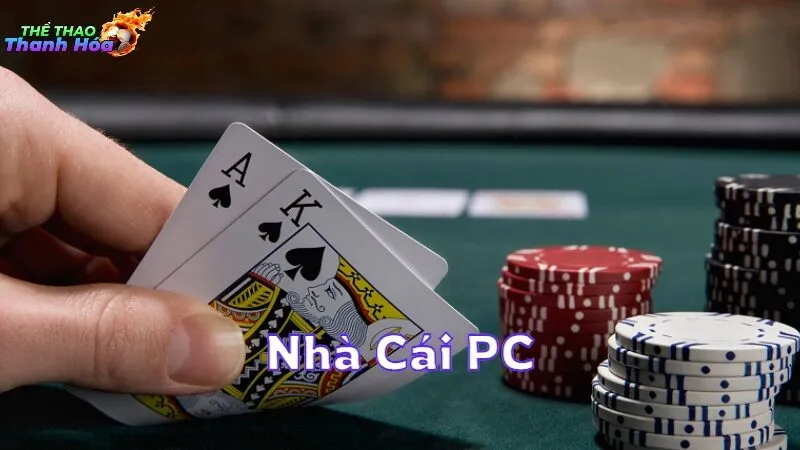 Nhà Cái PC Với Giao Diện Mượt Mà Cho Người Chơi